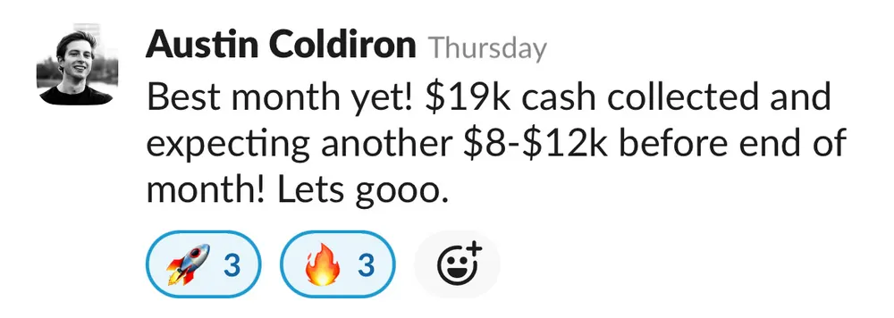 Austin Coldiron: best month yet, $19k cash collected